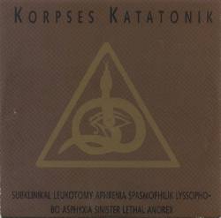 Korpses Katatonik : Sensitive Liberated Autistiks